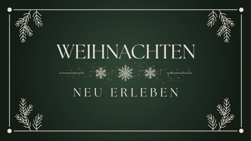 Weihnachten neu erleben